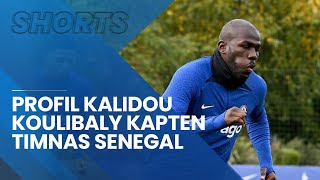 Profil Kalidou Koulibaly, Kapten dan Tembok Timnas Senegal untuk Piala Dunia 2022 Qatar Asal Chelsea