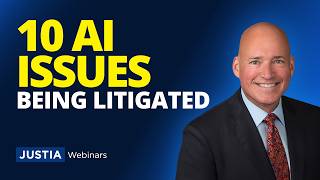 Beyond Copyright Training: 10 Interesting AI Issues Being Litigated | James Gatto | Justia Webinars
