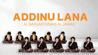 Download lagu Addinu Lana Versi Syubbanunal Yaum | Dimas Al Jawad mp3