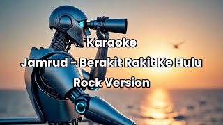 Download lagu Jamrud - Berakit Rakit Karaoke Rock New mp3