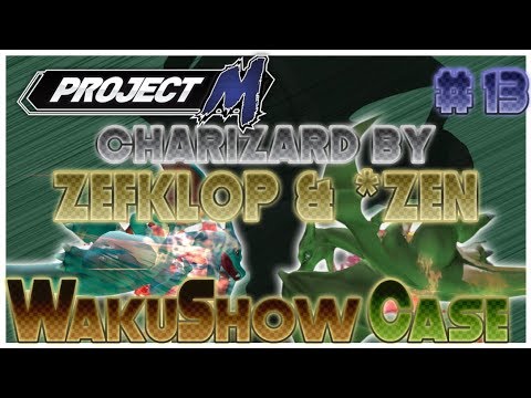 Project M WakuShow Case #13 : Charizard by Zen and Zefkplof