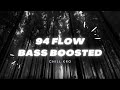 94 Flow [Bass+Boosted] || paise di h game fame chase krde