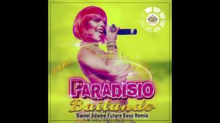 Download lagu Paradisio - Bailando (Daniel Adame Future Bass Remix) mp3