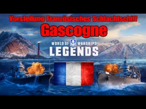 Vorstellung Französisches Premium Schlachtschiff Gascogne erster Eindruck Hammer Teil 1+