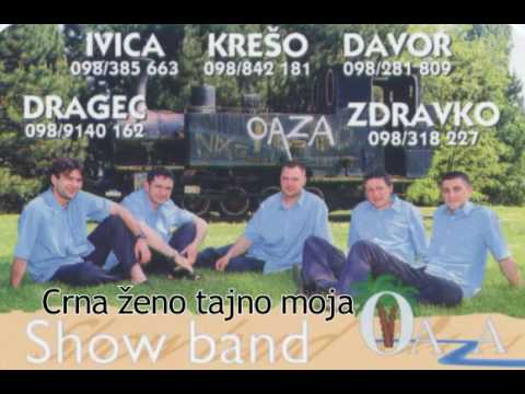 Oaza Band - Crna ženo tajno moja
