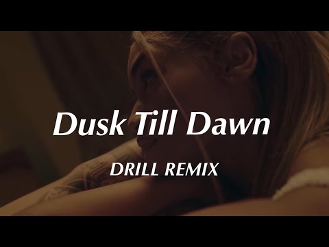 Dusk Till Dawn - ZAYN feat. Sia (Official DRILL Remix)