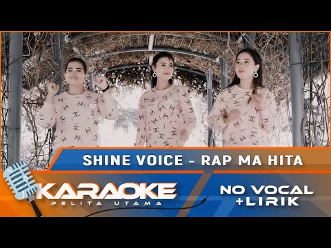 (Karaoke Version) Shine Voice - Rap Ma Hita | Lagu Batak Terbaru 2021 | Karaoke - No Vocal