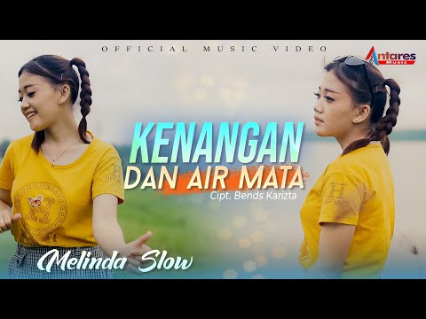 Melinda Slow - Kenangan Dan Air Mata (Official Music Video)