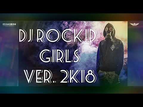 Dj Rockid - Girls (ver.2K18 Expander x QLPA) [OUT NOW]