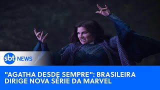 "Agatha Desde Sempre": Cineasta brasileira dirige nova série da Marvel