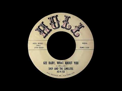 Shep and The Limelites - Gee Baby, What About You