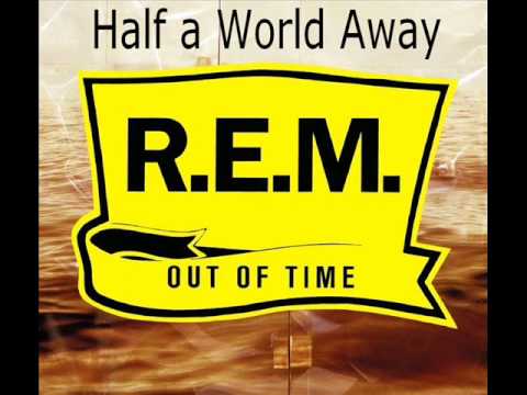 R.E.M / Half a World Away