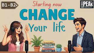 English Podcast for Learning English | How to Change Your Life | Daily English Conversation