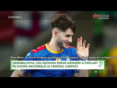 CSU SUCEAVA HANDBALL PLAYER SORIN GRIGORE EVOLVED INTO THE NATIONAL TEAM AT THE CARPATI TROPHY 1