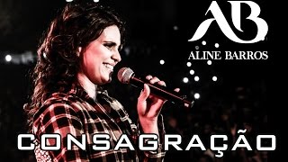 Aline Barros - Consagração - Tour 20 anos em Barretos/SP