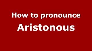 How to pronounce Aristonous