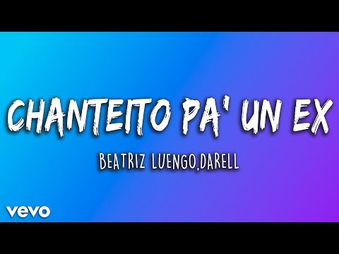Beatriz Luengo, Darell - Chanteito Pa' un Ex (Letra/Lyrics) | Latino Letra