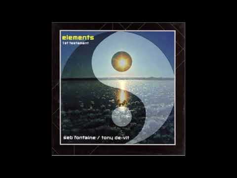 Seb Fontaine  Tony De Vit ‎– Elements 1st Testament 1998