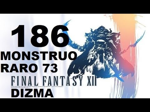 FINAL FANTASY XII parte 186 DIZMA/DISMA (monstruo raro 73 de 80) ESTERNÓN