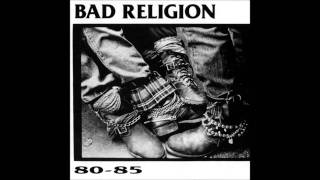 Bad Religion - Fuck Armageddon...This Is Hell (80-85)