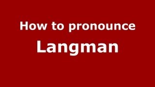How to pronounce Langman