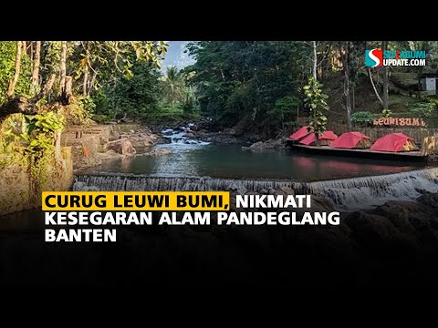 Curug Leuwi Bumi, Nikmati Kesegaran Alam Pandeglang Banten