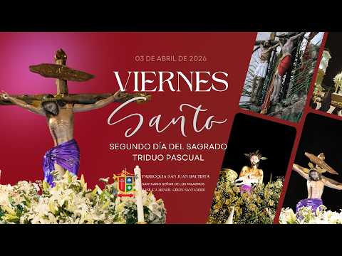 ✝️ VIERNES SANTO -CONMEMORACIÓN Y MUERTE DEL SEÑOR  - BASÍLICA DE GIRÓN  | 3:00 P.M.