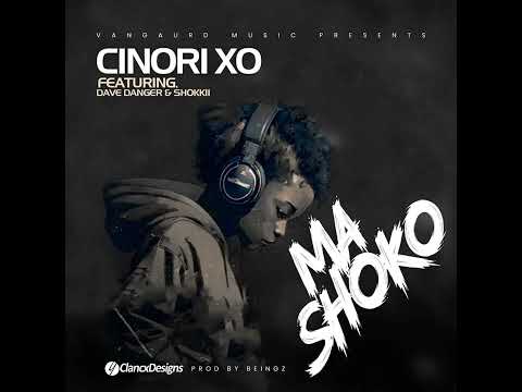 Cinori Xo ft Shokii Mwana Chibolya & Dave Danger - Ma Shoko 💸(Official Audio) prod. Oroboros Beignz.