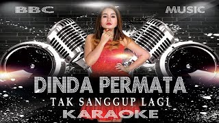 Download lagu DINDA PERMATA - TAK SANGGUP LAGI (KARAOKE LYRIC TANPA VOCAL) REMIX VERSION / BBC MUSIC mp3 Download lagu DINDA PERMATA - TAK SANGGUP LAGI (KARAOKE LYRIC TANPA VOCAL) REMIX VERSION / BBC MUSIC mp3