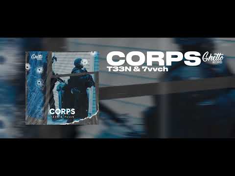T33N & 7vvch - Corps