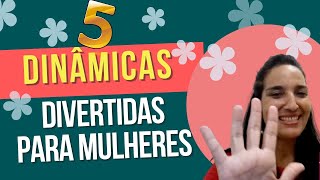 Cinco Dinâmicas Divertidas para Ministério de Mulheres