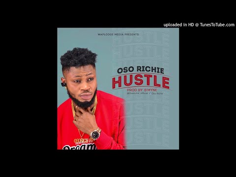 Oso Richie - Hustle (Official Audio)