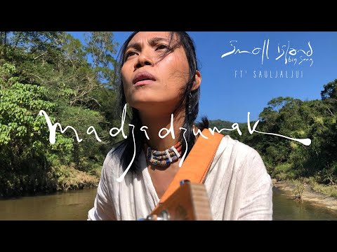 Small Island Big Song 小島大歌 - MADJADJUMAK ft' Sauljaljui 戴曉君