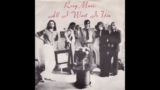 Roxy Music - All I Want Is You (1974)