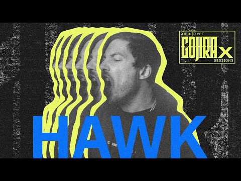 HAWK - "Break Bread" | Archetype: Gojira X Sessions, Vol. 1