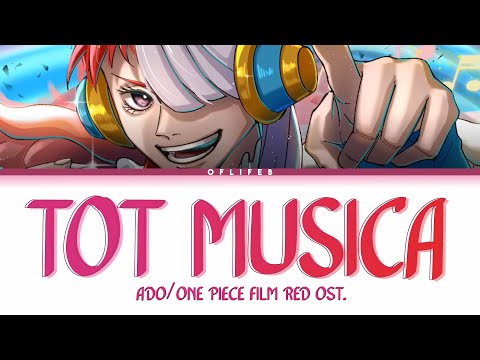 ADO - TOT MUSICA (One Piece Film Red OST) | Lyrics