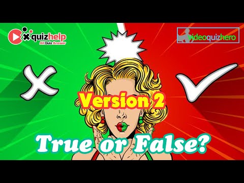 True or False? Quiz Answers (Version 2) | Video Quiz Hero | QuizHelp.Top