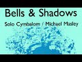 Michael Masley - Bells & Shadows (1989)