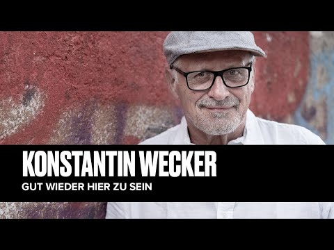 Konstantin Wecker - Gut wieder hier zu sein