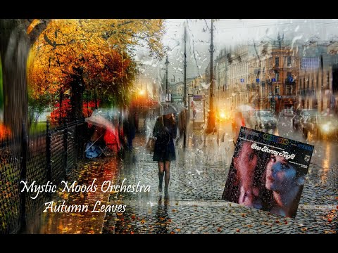 Mystic Moods Orchestra ~ Autumn Leaves #MysticMoodsOrchestra #autumnleaves  #Prevert #Mercer #kosma