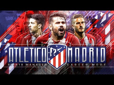 FIFA 18 Career Mode: Atletico Madrid - S2EP29 -  £30,000,000 Signing From BARCELONA!