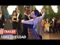 Take The Lead 2006 Trailer HD Antonio Banderas Rob Brown