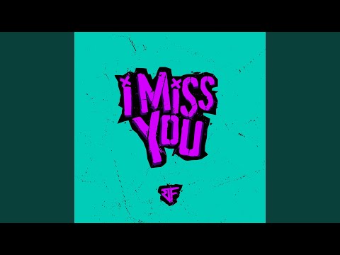 I Miss You