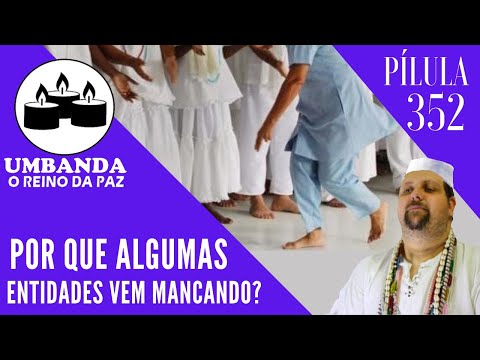 #352 - Pílula de Umbanda  - POR QUE AS ENTIDADES MANCAM?