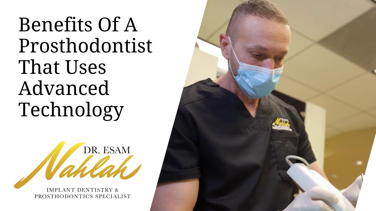 Benefits Of A Prosthodontist That Uses Advanced Technology — video thumbnail
