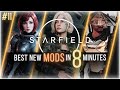 10 of the BEST NEW Starfield Mods you MUST HAVE! Starfield Mods in 8 Minutes Ep.11