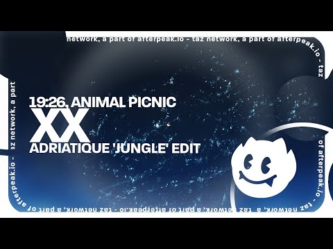 19:26, Animal Picnic - XX (Adriatique 'Jungle' Edit)