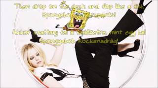 Avril Lavigne - Spongebob Squarepants Theme Song (HQ-HD lyrics + Hungarian translation)