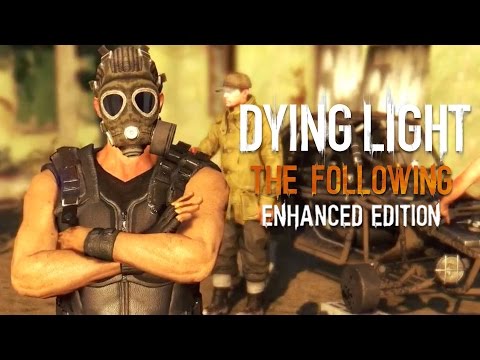 Enhanced Edition Launch Trailer - Dying Light: The Following
