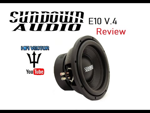 Sundown E10 V4 subwoofer review hifi vector best budget sundown subs